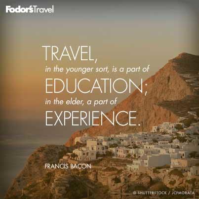 Travel Quote of the Week: On Education – Fodors Travel Guide