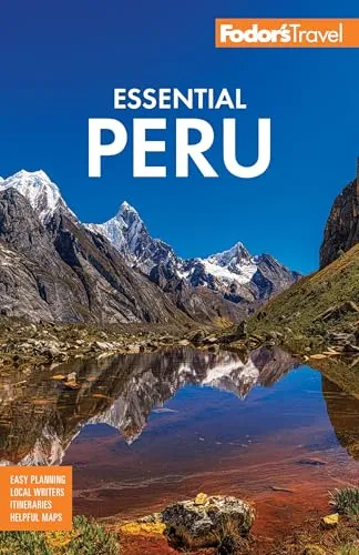 Fodor's Essential Peru: With Machu Picchu & the Inca Trail