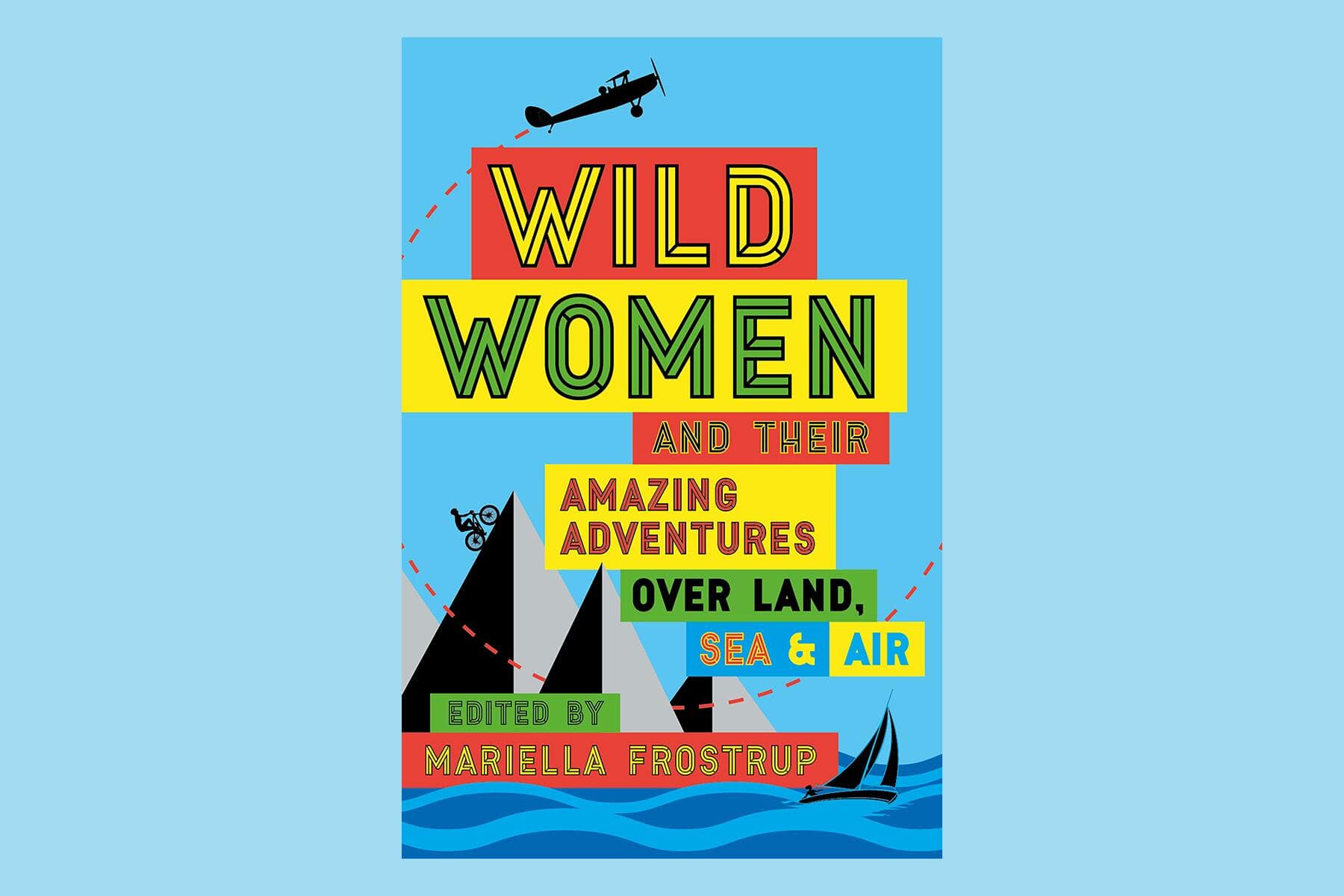 09_ArmchairTravelBooks__WildWomenAndTheirAmazingAdventures_9 Frostrup_WILD WOMEN