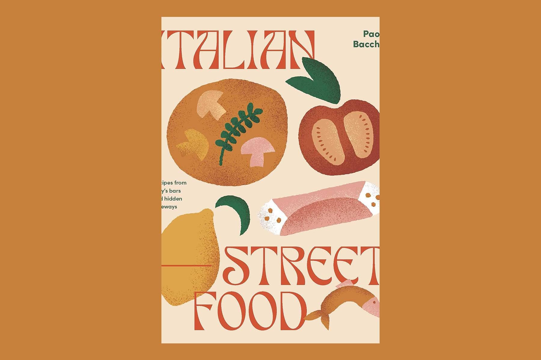 <a href='https://www.fodors.com/world/europe/italy/experiences/news/photos/the-best-italian-cookbooks#'>From &quot;Can't Get to Italy this Summer? Whisk Yourself Away With 10 Italian Cookbooks: 'Italian Street Food'&quot;</a>