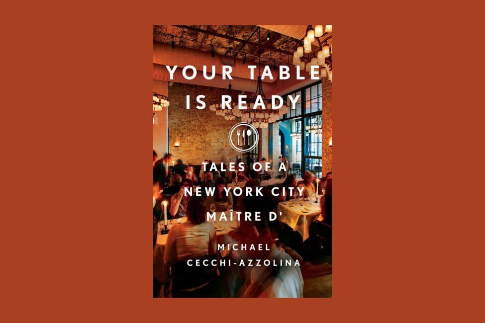 Your Table Is Ready: Tales of by Cecchi-Azzolina, Michael